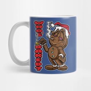 Gingerbread Man Who's Baked with blunt Mug